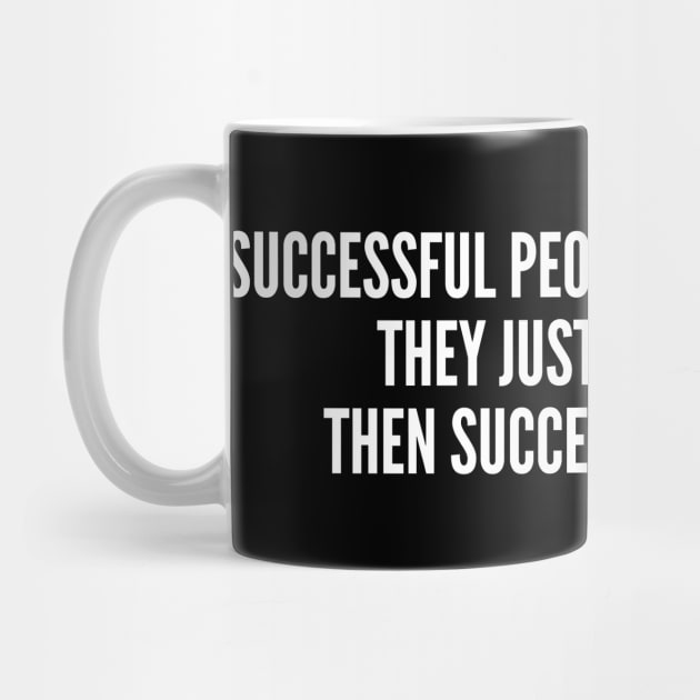Motivational Slogan Successful People Are Not Gifted by sillyslogans
